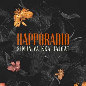 Sinun vaikka hajoat