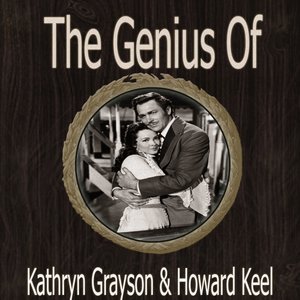 The Genius of Kathryn Grayson Howard Keel