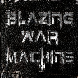 Blazing War Machine