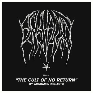 The Cult of No Return