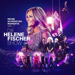 Helene Fischer - Die Helene Fischer Show - Meine Sch�nsten Momente Vol. 1 - Zortam Music