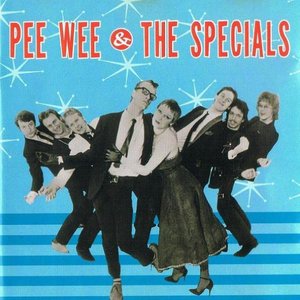 Pee Wee & The Specials