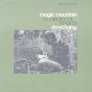 Magic Mountain: And Other Original Songs by David Laing
