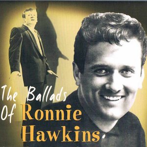 The Ballads Of Ronnie Hawkins