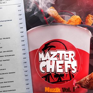 Image for 'Mazter Chefs (Muzik Vol.1) [feat. Zekwé, Alkpote, Waybess, 25g, Joe Lucazz, Hayce Lemsi, Unité 2 Feu AlKpote & Katana, Dinos Punchlinovic, Seth Gueko, Jason Voriz, Sadek, Sadik Asken, Krystal & Nakk Mendosa]'