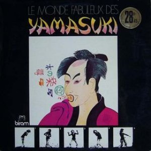 Le Monde Fabuleux Des Yamasuki