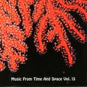 Music From Time and Space, Vol. 15