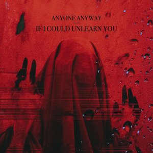 If I Could Unlearn You