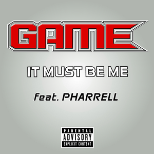 The Game - It Must Be Me - Zortam Music