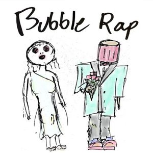 Bubble Rap
