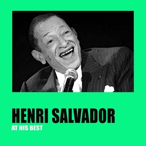 Henri Salvador At His Best