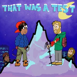That Was a Test