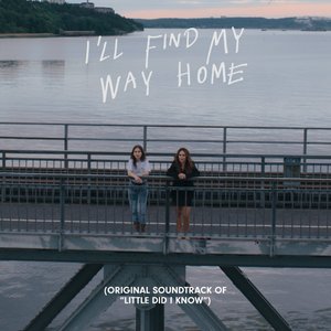 Cover Sarah Klang – I'll Find My Way Home (Original Soundtrack of Little Did I Know)