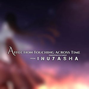 Affections Touching Across Time (From "Inuyasha")