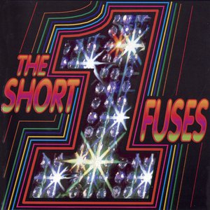 The Short Fuses