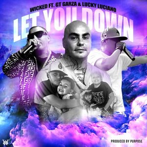 Let You Down (feat. Lucky Luciano & GT Garza) - Single