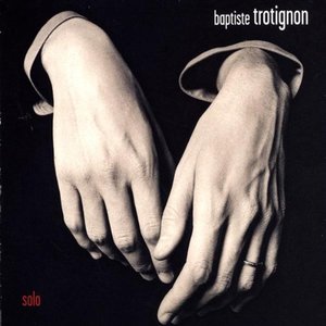 Baptiste Trotignon Solo