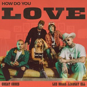 How Do You Love (with Lee Brice & Lindsay Ell) - Single