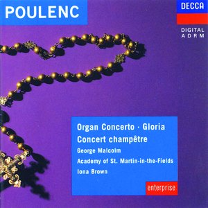 Image for 'Poulenc: Organ Concerto; Concert Champêtre; Gloria'