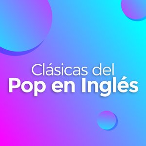 Clásicas del Pop en Inglés