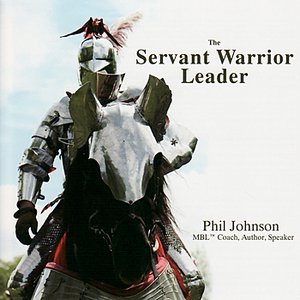 The Servant Warrior Leader