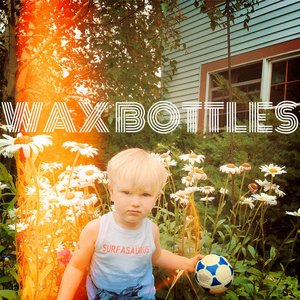 Wax Bottles - EP