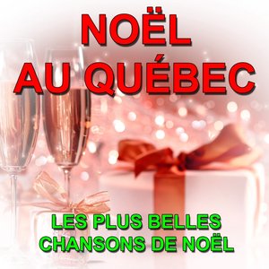 Noël au Québec (Les plus belles chansons de Noël)