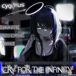 Cry for the Infinity