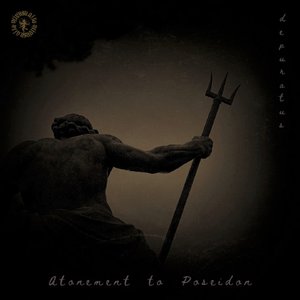 Depuratus - Atonement To Poseidon