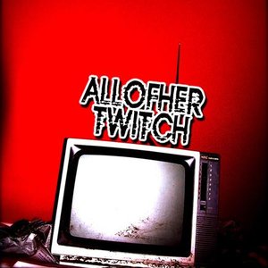 Allofher Twitch EP