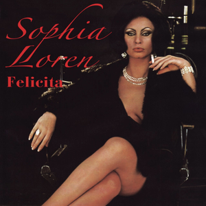Sophia Loren - Felicita - Zortam Music