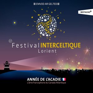 42ème Festival Interceltique de Lorient (Année de L'Acadie -Celtic Music - Keltia Musique)