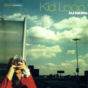 “Kid Loco DJ Kicks”的封面