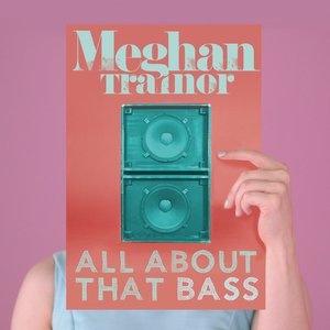 All About That Bass - Single