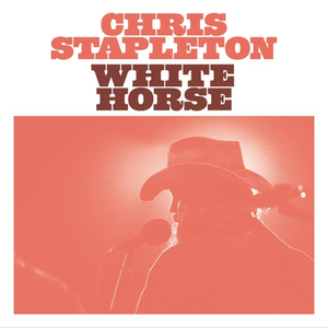 Chris Stapleton - White Horse