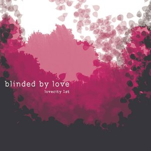 Blinded By Love