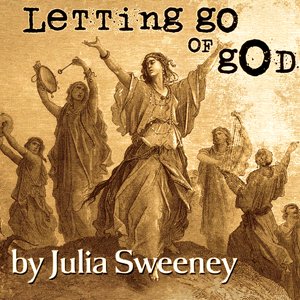 Letting Go of God