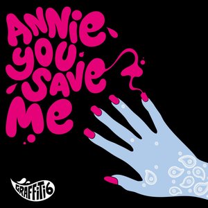 Annie You Save Me EP