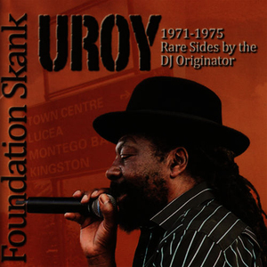 U-roy - Foundation Skank 1971-1975 Rare Sides By The Dj Originator - Zortam Music