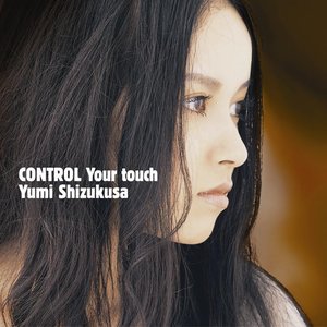 CONTROL Your touch