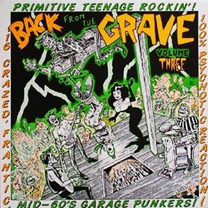 Back From The Grave Volume Three