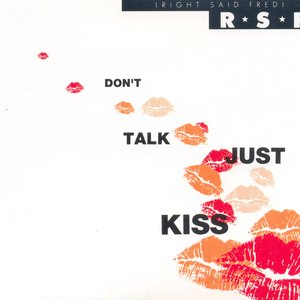 Don't Talk Just Kiss