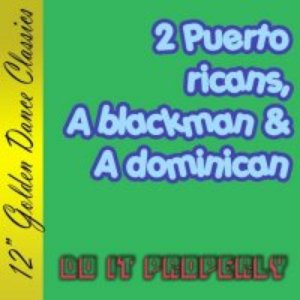Avatar de 2 Puerto Ricans, a Blackman and a Dominican