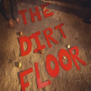 The Dirt Floor