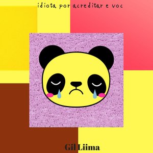 idiota por acreditar e você