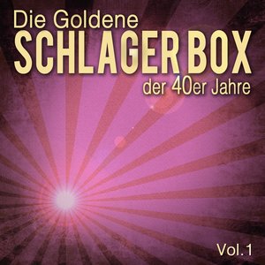 Die Goldene Schlager Box der 40er Jahre, Vol. 1