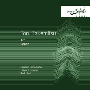 Toru Takemitsu: Green/ Arc