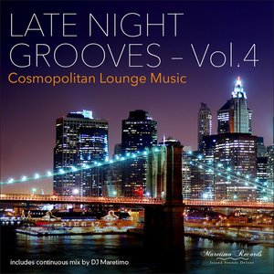 Maretimo Late Night Grooves Vol.4 - Cosmopolitan Lounge Music