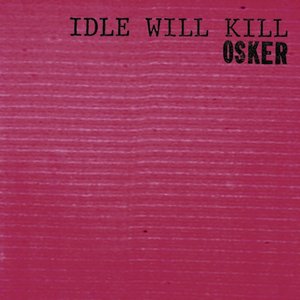 Idle Will Kill