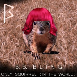 “Only Squirrel (In The World)”的封面